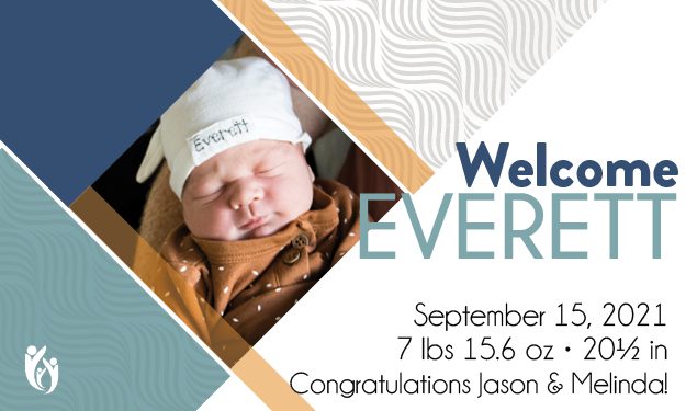 Newborn baby Everett sleeps in a brown outfit and white hat. Text welcomes sweet Everett, born September 15, 2021, weighing 7 lbs 15.6 oz, and measuring 20½ inches. Congratulations Jason and Melinda.