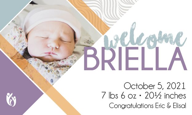 Newborn baby Briella, wearing a pink cap, is peacefully sleeping, wrapped in a patterned blanket. Text says “Welcome Briella,” with birth details: October 5, 2021, 7 lbs 6 oz, 20½ inches. Congratulations Eric & Elisa!.