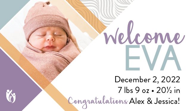 Newborn baby wrapped in a mauve blanket and hat. Text says “Welcome Eva, December 2, 2022, 7 lbs 9 oz, 20½ in. Congratulations Alex & Jessica!” Geometric background with purple and gold accents.