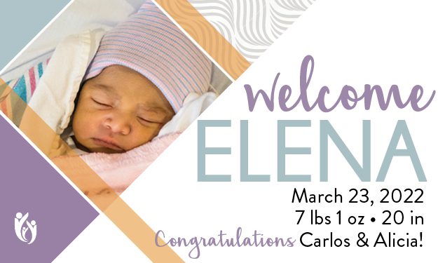 Newborn baby Elena wrapped in a blanket wearing a striped hat. Text says: “Welcome Elena. March 23, 2022. 7 lbs 1 oz • 20 in. Congratulations Carlos & Alicia!” Pastel geometric design accents.