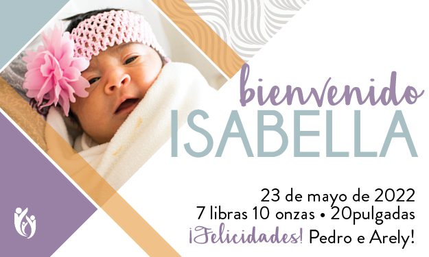 Newborn baby Isabella wrapped in a blanket, wearing a pink flower headband. Spanish text welcomes Isabella, lists her birth date (May 23, 2022), weight, length, and congratulates Pedro and Arely.