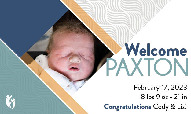 Newborn baby Paxton, peacefully resting with closed eyes and wrapped in a cozy blanket. Text reads: “Welcome Paxton, February 17, 2023, 8 lbs 9 oz, 21 in. Congratulations Cody & Liz!” Graphic features blue, gold, and white patterns.