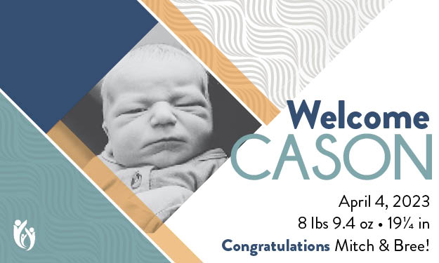 Black and white photo of newborn Cason. Text says: “Welcome CASON. April 4, 2023. 8 lbs 9.4 oz, 19½ in. Congratulations Mitch & Bree!” Blue, gold, and white geometric background.