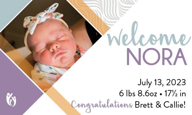 Newborn baby Nora with a bow headband sleeps, wrapped in a patterned blanket. Text reads “Welcome Nora, July 13, 2023, 6 lbs 8.6 oz, 17½ in. Congratulations Brett & Callie!” Geometric shapes decorate the card.