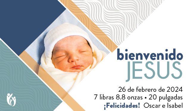 Newborn baby Jesus swaddled in a white blanket and hat. Text reads: “bienvenido JESUS, 26 de febrero de 2024, 7 libras 8.8 onzas, 20 pulgadas, ¡Felicidades! Oscar e Isabel.” Blue and beige accents decorate the image.