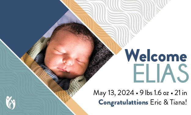 A newborn baby named Elias sleeps peacefully in a blanket. Text reads: “Welcome Elias. May 13, 2024. 9 lbs 1.6 oz. 21 in. Congratulations Eric & Tiana!”.