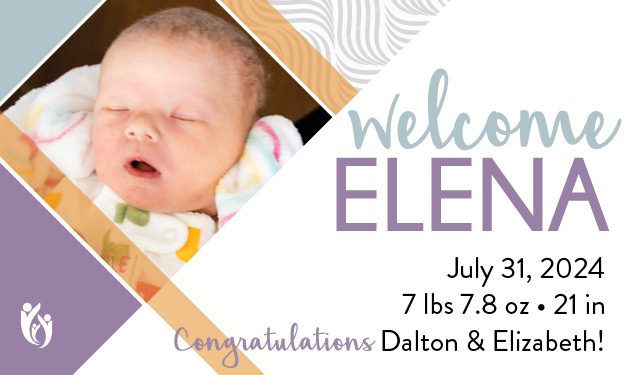 Newborn baby Elena is wrapped in a colorful blanket, sleeping peacefully. Text reads: “Welcome Elena, July 31, 2024, 7 lbs 7.8 oz, 21 in. Congratulations Dalton & Elizabeth!” Soft pastel design elements accent the background.