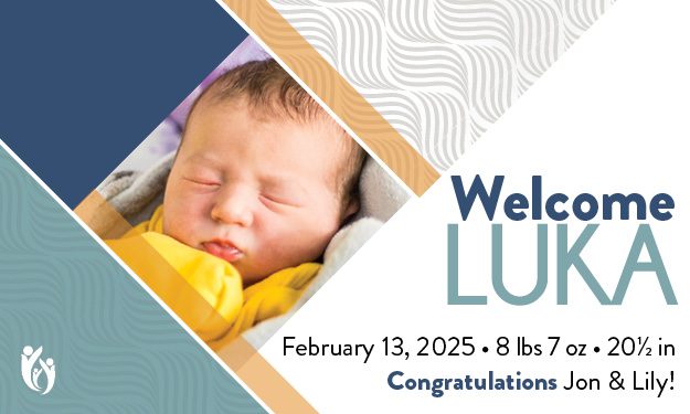 Newborn baby swaddled in yellow blanket. Text: Welcome LUKA. February 13, 2025 • 8 lbs 7 oz • 20.5 in. Congratulations Jon & Lily! Blue, gray, and tan geometric background, with a gentle nod to scripture—Luka 2—inspired blessings for your little one’s journey ahead.
