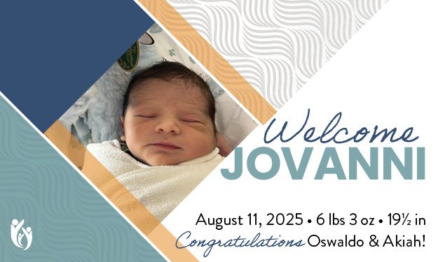 A newborn baby, Jovanni, swaddled in a white blanket with text: “Welcome Jovanni. August 11, 2025 • 6 lbs 3 oz • 19½ in. Congratulations Oswaldo & Akiah!” Blue and gold geometric design borders the image.