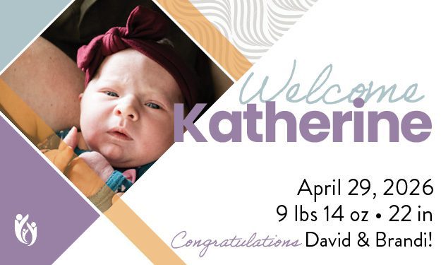 Newborn baby Katherine wearing a maroon headband, held closely. Text reads: “Welcome Katherine. April 29, 2026. 9 lbs 14 oz, 22 in. Congratulations David & Brandi!” Soft pastel design with abstract patterns.