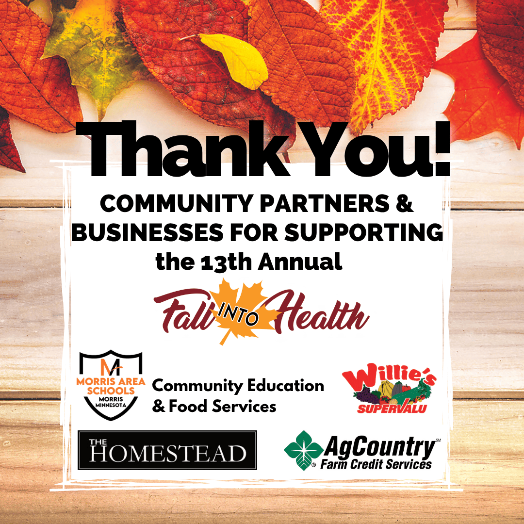 Thank you sign for the 13th Annual Fall Into Health wellness event, listing community partners Morris Area Schools, Community Education & Food Services, Willie’s Supervalu, The Homestead, and AgCountry Farm Credit Services.
